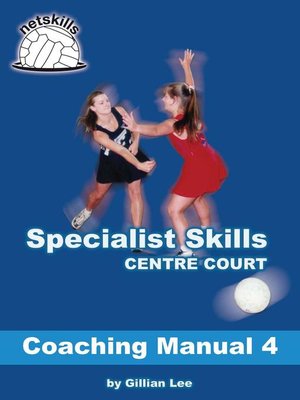 cover image of Specialist Skills Centre Court--Coaching Manual 4